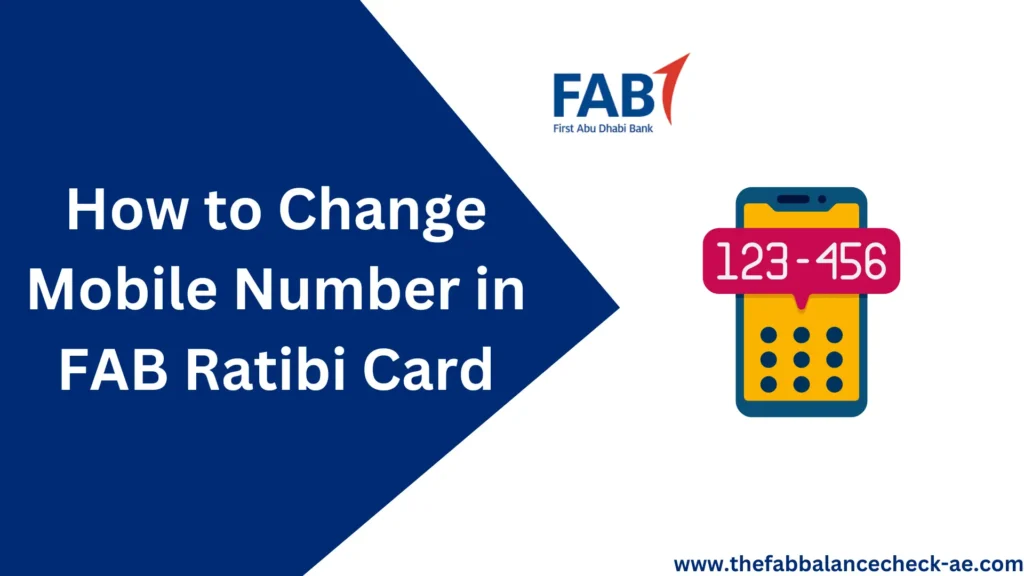 How to Change Mobile Number in FAB Ratibi Card